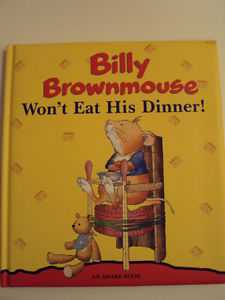 Billy Brownmouse Won’t Eat His Dinner!
