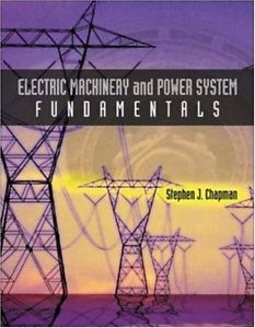Electric Machinery and Power systems fundamentals