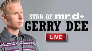 2 Front Row VIP Gerry Dee tickets for sale
