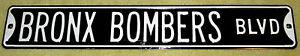 Bronx Bombers Boulevard Steel Street Sign
