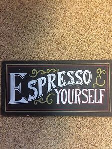 Espresso yourself sign