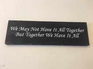 Handmade & Hand Painted "Have it All Together" Wooden Sign