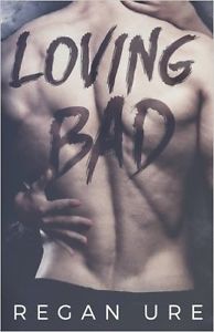 Wanted: Loving Bad by Regan Ure