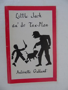 LITTLE JACK an' de Tax-Man by ANTOINETTE Gallant