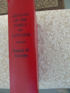 ACCOUNT OF THE FAMILY OF CUTCLIFFE,by Wendell W. Cutcliffe