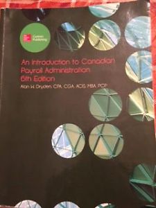 An introduction to Canadian Payroll Administration 6th