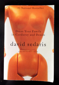Dress Your Family In Corduroy And Denim by David Sedaris