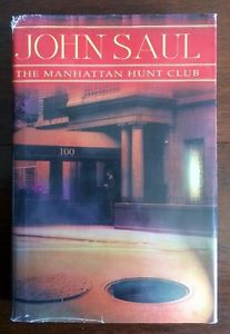 JOHN SAUL ~ THE MANHATTAN HUNT CLUB ~ 