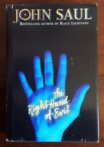 JOHN SAUL ~ THE RIGHT HAND OF EVIL ~ HARD COVER NOVEL ~ 