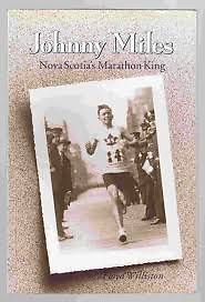 Johnny Miles: Nova Scotia's Marathon King