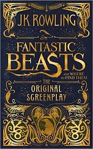 Fantastic Beasts and Where to Find Them Screenplay