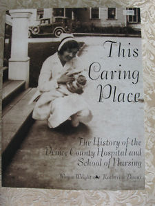 "This Caring Place" HISTORY OF PRINCE COUNTY HOSPITAL