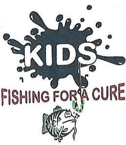 KIDS FISHING FOR A CURE NEEDS YOUR DONATIONS!