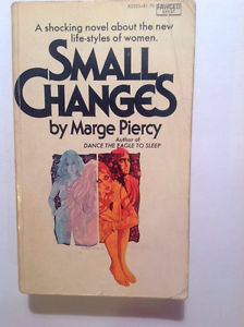 SMALL CHANGES by Marge Piercy