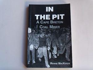 In the Pit — A Cape Breton Coal Miner