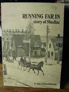 RUNNING FAR IN STORY OF SHEDIAC BY JOHN EDWARD BELLIVEAU
