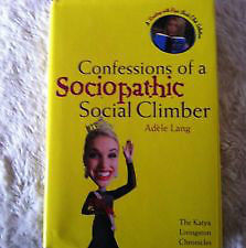 Confessions of a Sociopathic Social Climber Hardcover Book