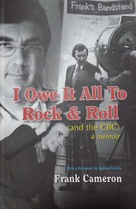 Frank Cameron-I Owe It All To Rock & Roll(And The CBC)-Book