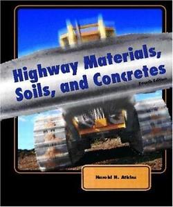 Highway Materials, Soils, and Concretes (4th Edition)