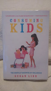Consuming Kids. Susan Linn. 