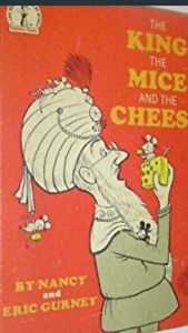 Wanted: Looking for The King, the mice and the cheese