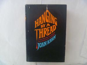 Hanging By A Thread by JOAN KAHN - hardcover/dust jacket