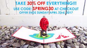 30% OFF EVERYTHING ON UNIQUE 3D GREETING CARDS!!!