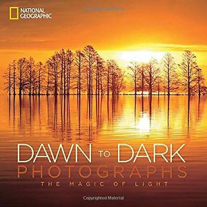 Dawn to Dark Photograhy National Geographic STUNNING