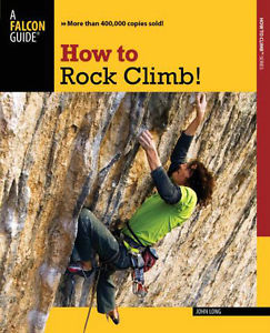 How to Rock Climb by: Falcon guides