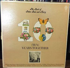 Peter Paul and Mary-10 Years Together vinyl LP. Gatefold.