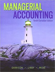 Managerial Accounting Garrison 10th Cdn Edition