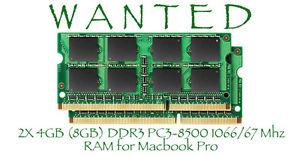 Wanted: 8GB (2X4GB) DDR3 PCS RAM for Macbook Pro