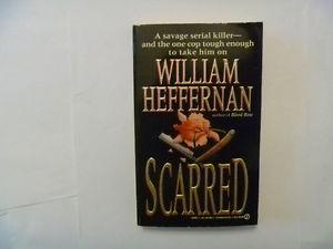 WILLIAM HEFFERNAN - Scarred - Paperback