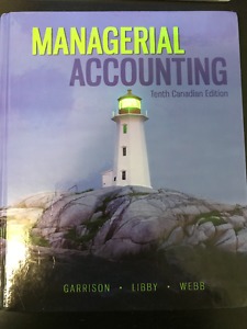 ACCT 323 - Managerial Accounting - 10th Canadian Edition -
