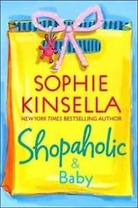 Shopaholic & Baby by Sophie Kinsella - HARDCOVER
