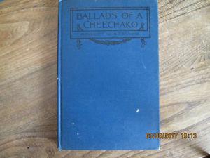 Ballads Of A Cheechako by Robert W. Service