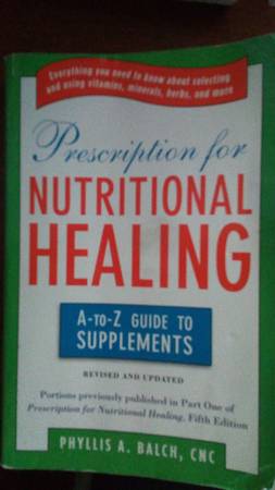 Prescription for nutritional healing, Phyllis A. Balch