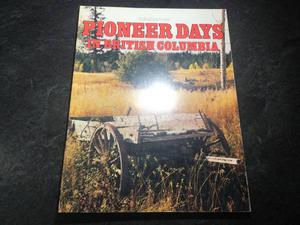 Pioneer Days in British Columbia Volume 2 by Art Downs Gold