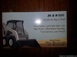 No job too big or small JS &D LLC Can handle them all