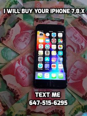 I will buy your Iphone 7, 8, X