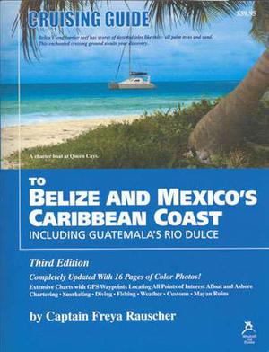 Cruising Guide - Belize & Mexico