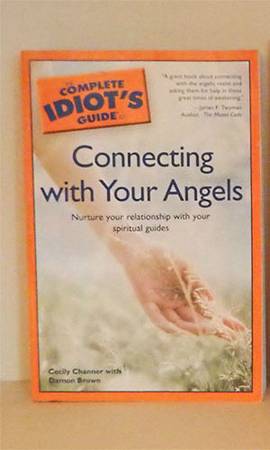Complete idiots guide to Connecting with your angels by