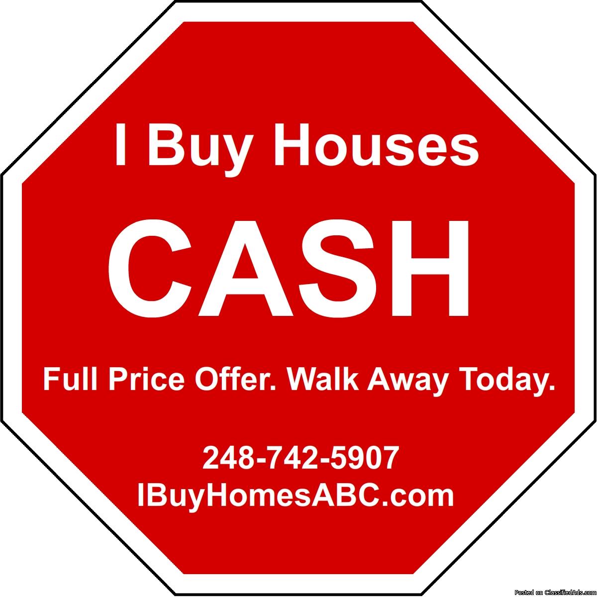 I Buy Houses CASH in Oakland County Mi. Full Price Offer.