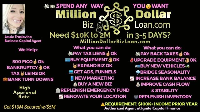 Business Owners! Get $10K to $2M in 3-5 Days