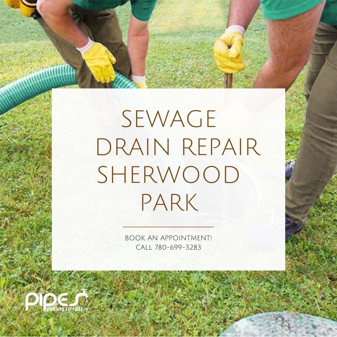 Professional Sewage Drain Repair Sherwood Park by Pipes