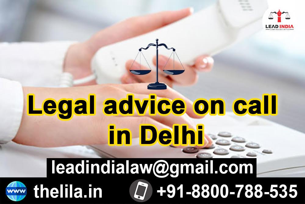 Legal advice on call in Delhi
