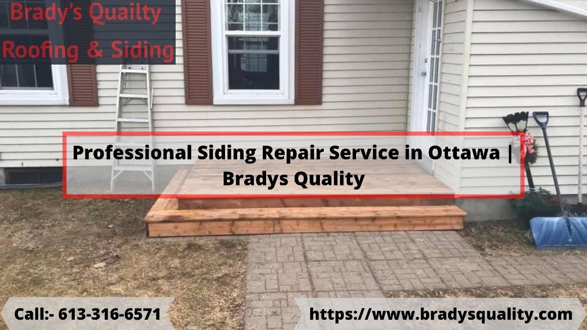 Professional Siding Repair Service in Ottawa | Bradys