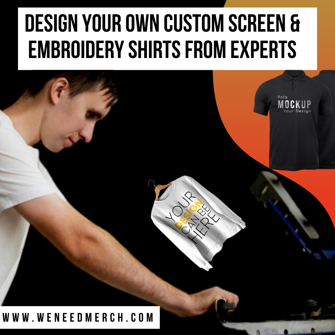 Design Your Own Custom Screen & Embroidery Shirts From