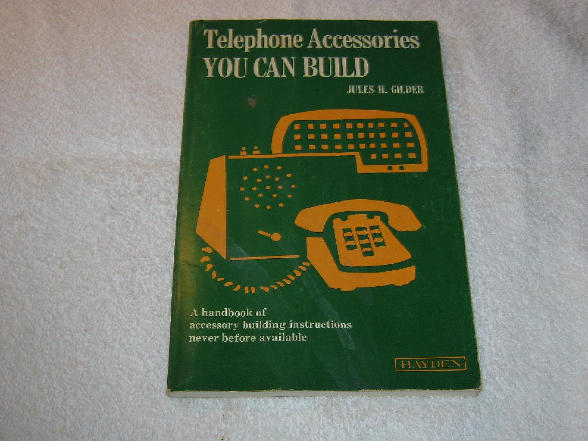 Telephone Accessories YOU CAN BUILD…