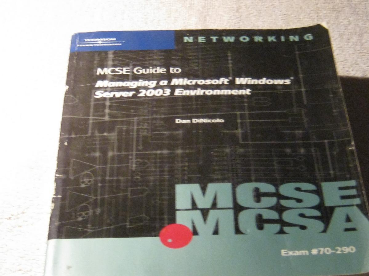 MCSE Guide to Managing a Microsoft Windows Server 